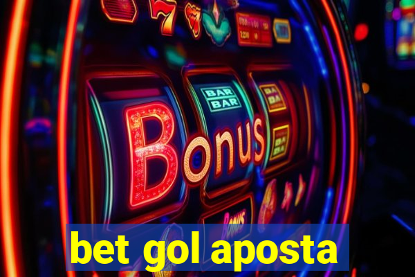 bet gol aposta